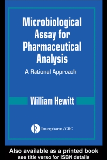 Microbiological Assay for Pharmaceutical Analysis : A Rational Approach