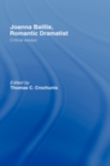 Joanna Baillie, Romantic Dramatist : Critical Essays