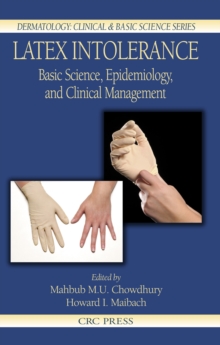 Latex Intolerance : Basic Science, Epidemiology, and Clinical Management