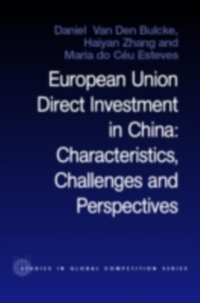 European Union Direct Investment in China : Characteristics, Challenges and Perspectives