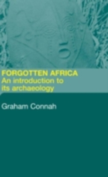 Forgotten Africa : An Introduction to its Archaeology