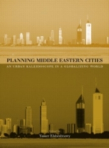 Planning Middle Eastern Cities : An Urban Kaleidoscope