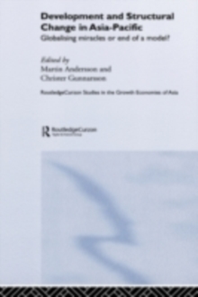 Development and Structural Change in Asia-Pacific : Globalising Miracles or the end of a Model?