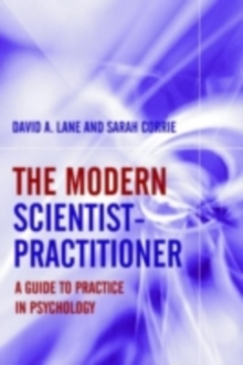 The Modern Scientist-Practitioner : A Guide to Practice in Psychology