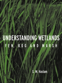 Understanding Wetlands : Fen, Bog and Marsh