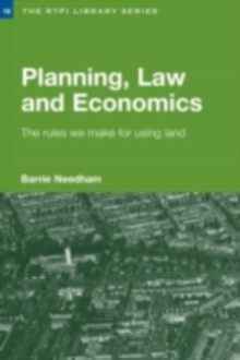 Planning, Law and Economics : The Rules We Make for Using Land