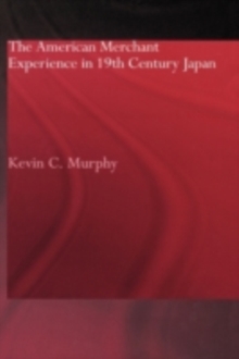 The American Merchant Experience in Nineteenth Century Japan