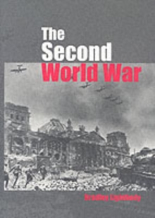 The Second World War : Ambitions to Nemesis