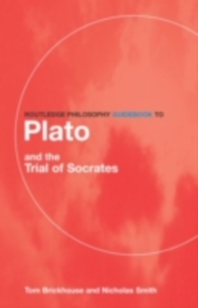 Routledge Philosophy GuideBook to Plato and the Trial of Socrates