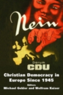 Christian Democracy in Europe Since 1945 : Volume 2