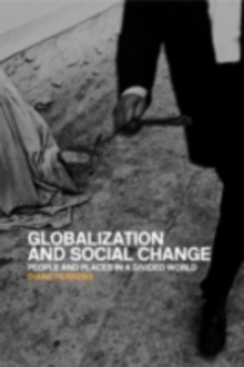 Globalization and Social Change : People and Places in a Divided World