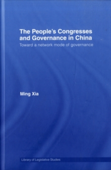 The People's Congresses and Governance in China : Toward a Network Mode of Governance