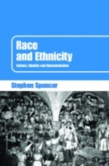 Race and Ethnicity : Culture, Identity and Representation