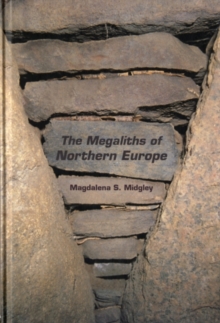 The Megaliths of Northern Europe