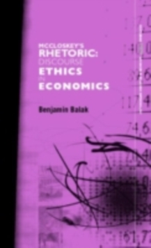 McCloskey's Rhetoric : Discourse Ethics in Economics