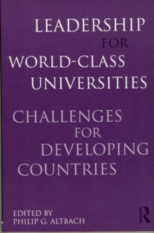 Leadership for World-Class Universities : Challenges for Developing Countries