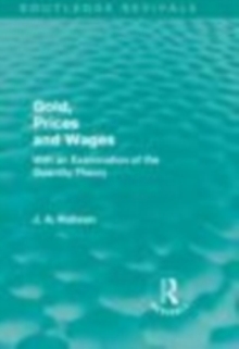 Gold Prices and Wages (Routledge Revivals), EPUB eBook Gold Prices and Wages (Routledge Revivals), EPUB eBook
