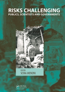 Risks Challenging Publics, Scientists and Governments