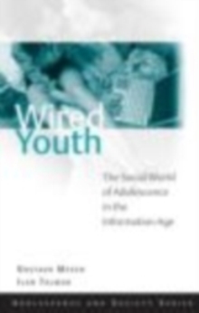 Wired Youth : The Social World of Adolescence in the Information Age, EPUB eBook Wired Youth : The Social World of Adolescence in the Information Age, EPUB eBook