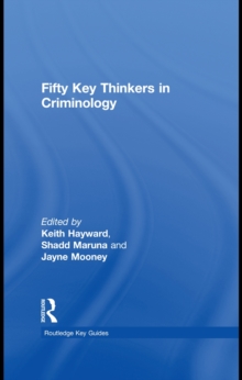 Fifty Key Thinkers in Criminology