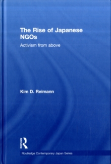 The Rise of Japanese NGOs : Activism from Above