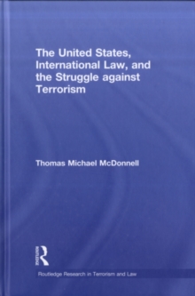 The United States, International Law and the Struggle against Terrorism