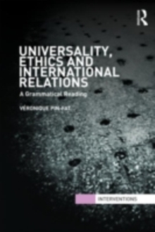 Universality, Ethics and International Relations : A Grammatical Reading