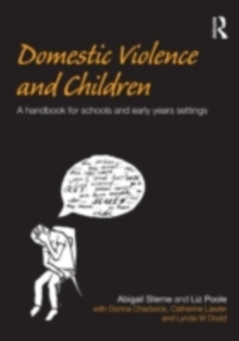 Domestic Violence and Children : A handbook for schools and early years settings