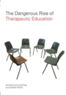 The Dangerous Rise of Therapeutic Education