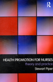 Health Promotion for Nurses : Theory and Practice