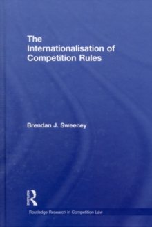 The Internationalisation of Competition Rules