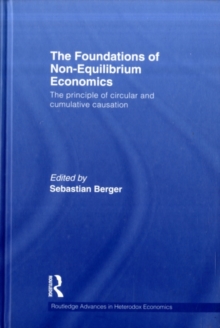 The Foundations of Non-Equilibrium Economics : The principle of circular and cumulative causation