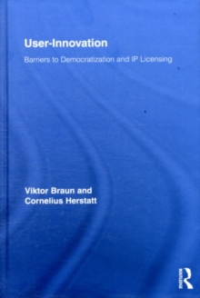 User-Innovation : Barriers to Democratization and IP Licensing