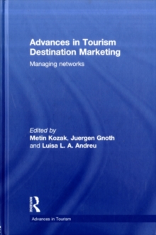 Advances in Tourism Destination Marketing : Managing Networks