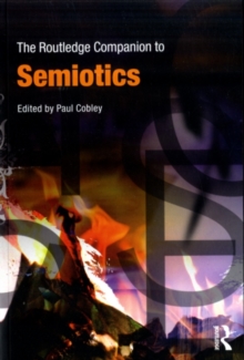 The Routledge Companion to Semiotics