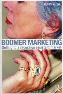 Boomer Marketing : Selling to a Recession Resistant Market