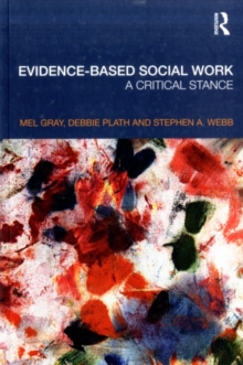 Evidence-based Social Work : A Critical Stance