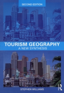 Tourism Geography : A New Synthesis