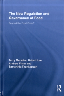 The New Regulation and Governance of Food : Beyond the Food Crisis?