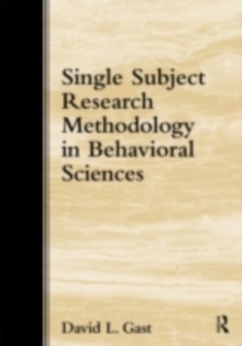 Single Subject Research Methodology in Behavioral Sciences