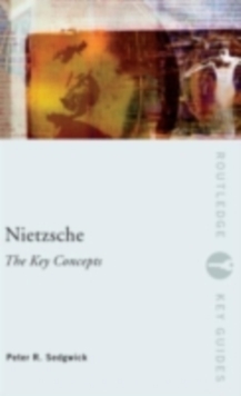 Nietzsche : The Key Concepts