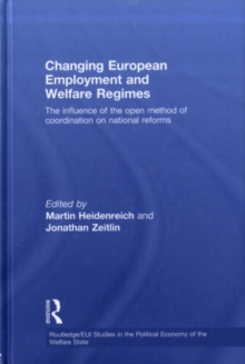 Changing European Employment and Welfare Regimes : The Influence of the Open Method of Coordination on National Reforms