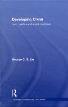 Developing China : Land, Politics and Social Conditions