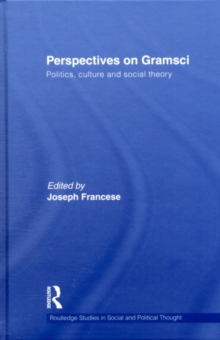 Perspectives on Gramsci : Politics, culture and social theory