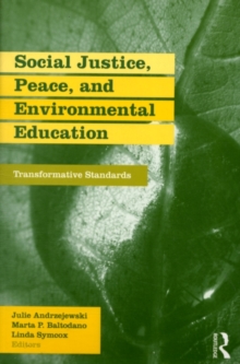 Social Justice, Peace, and Environmental Education : Transformative Standards