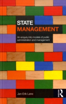 State Management : An Enquiry into Models of Public Administration & Management