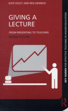 Giving a Lecture : From Presenting to Teaching