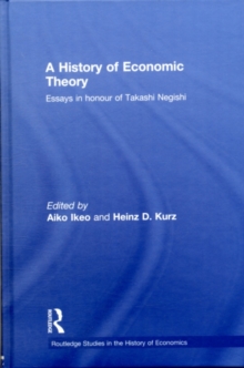 A History of Economic Theory : Essays in honour of Takashi Negishi