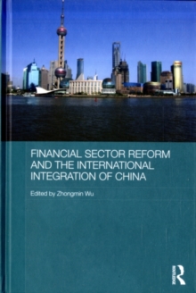 Financial Sector Reform and the International Integration of China