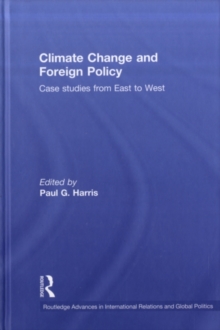 Climate Change and Foreign Policy : Case Studies from East to West